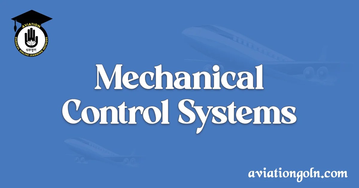 Mechanical Control Systems Flight Control Systems Aviation Gurukul, GOLN