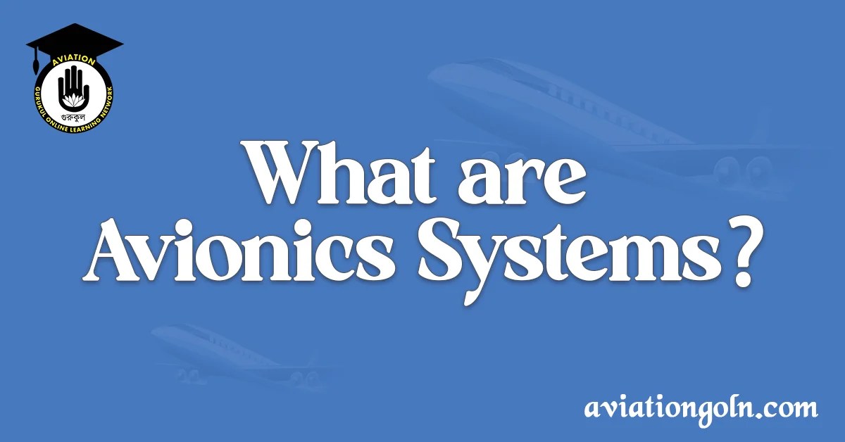 What are Avionics Systems? Aviation Gurukul, GOLN