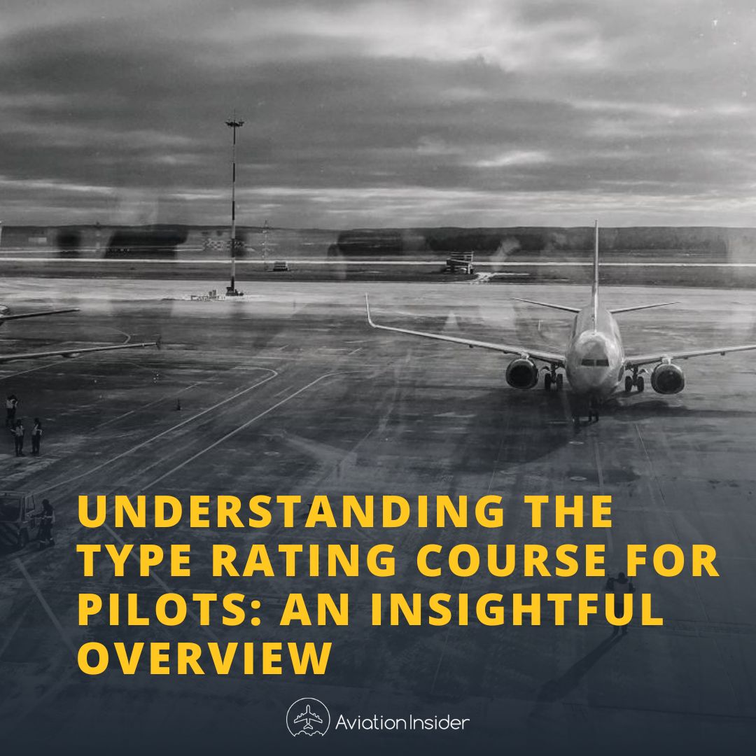 Understanding the Type Rating Course for Pilots An Insightful Overview