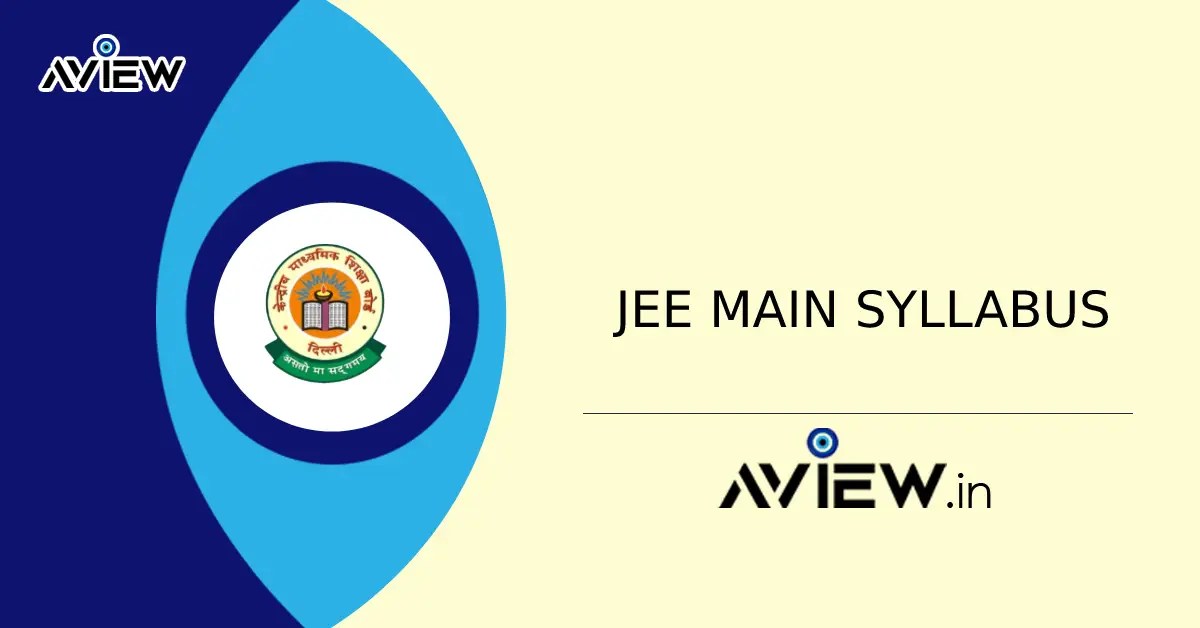 JEE Main Syllabus 2023 and Exam Pattern (Paper 1 & 2) PDF