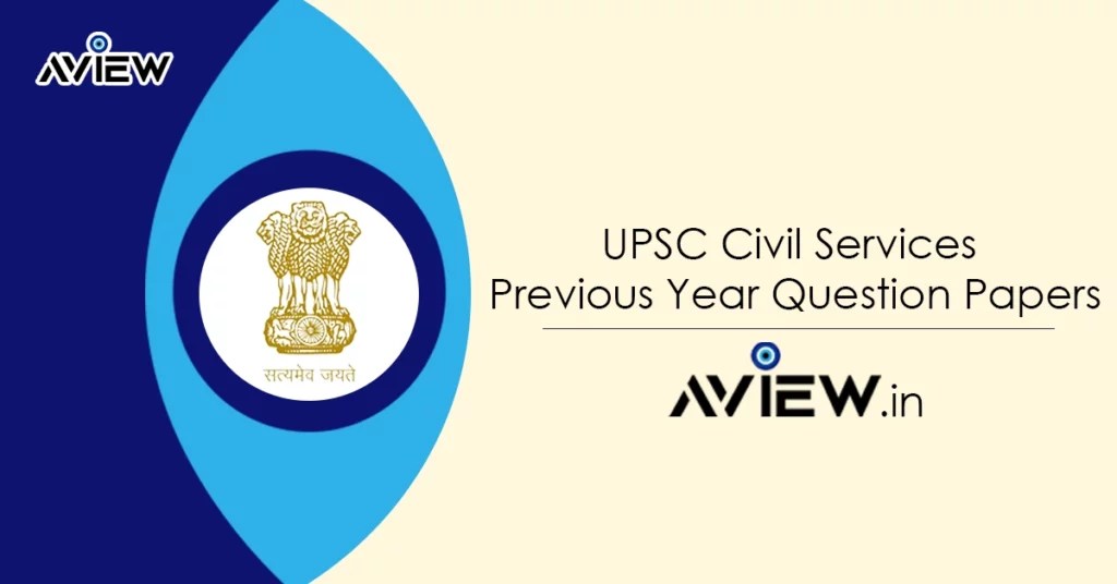UPSC Previous Year Question Papers PDF (Prelims, Mains)