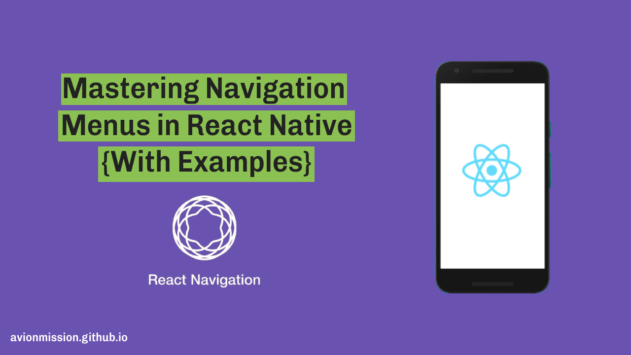 Mastering Navigation Menus in React Native 3 Types You Must Know [With