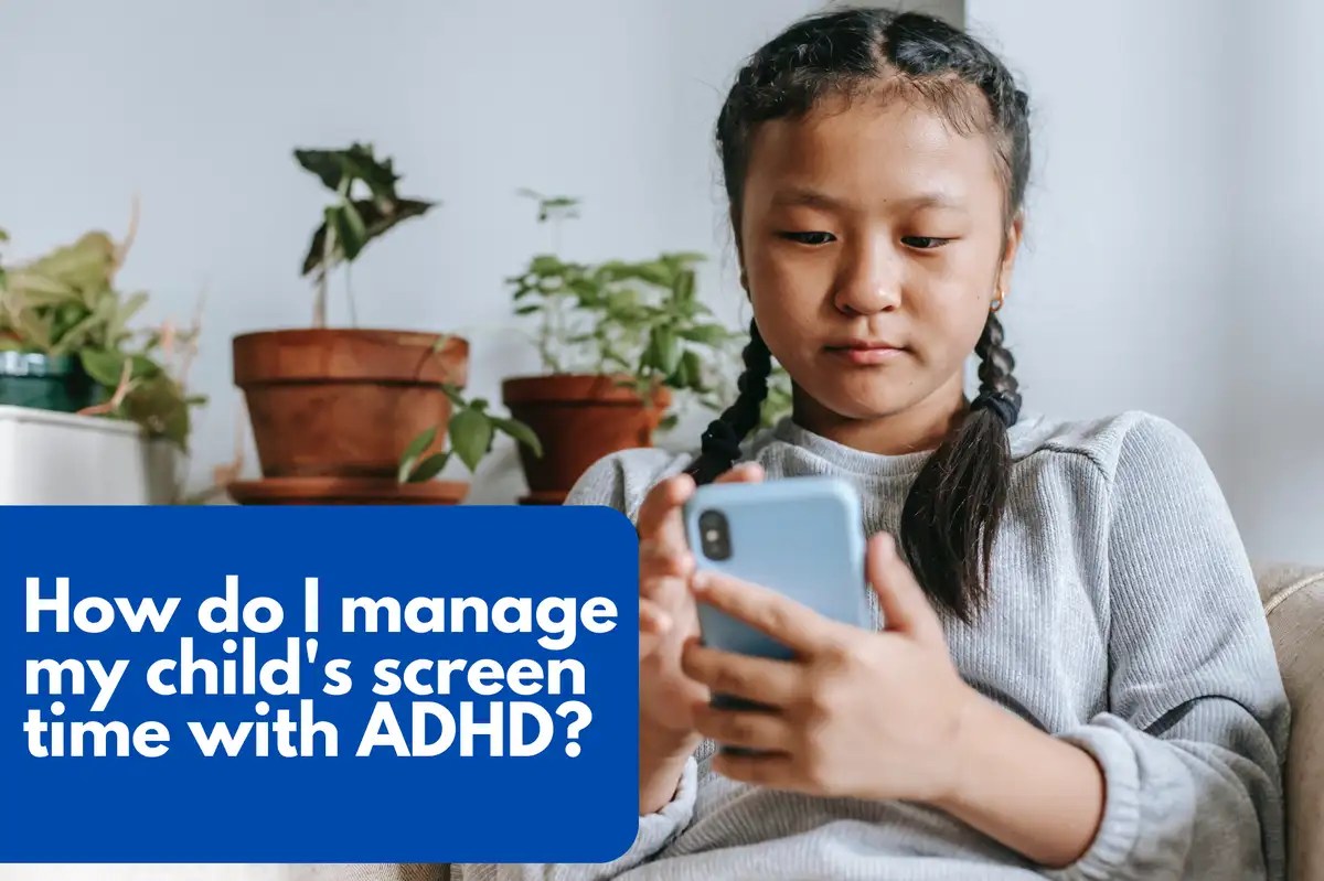 How do I manage my child's screen time with ADHD?