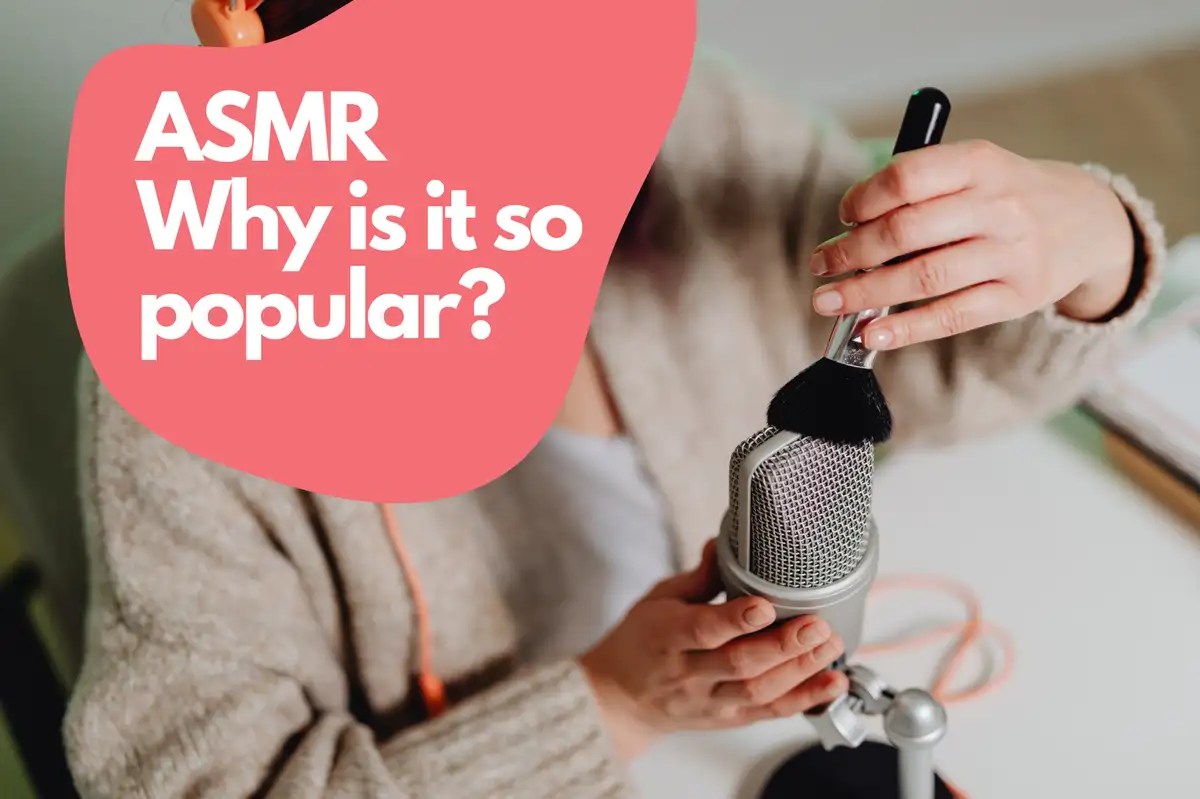 Why is ASMR so popular? The Brain's Blissful Secret