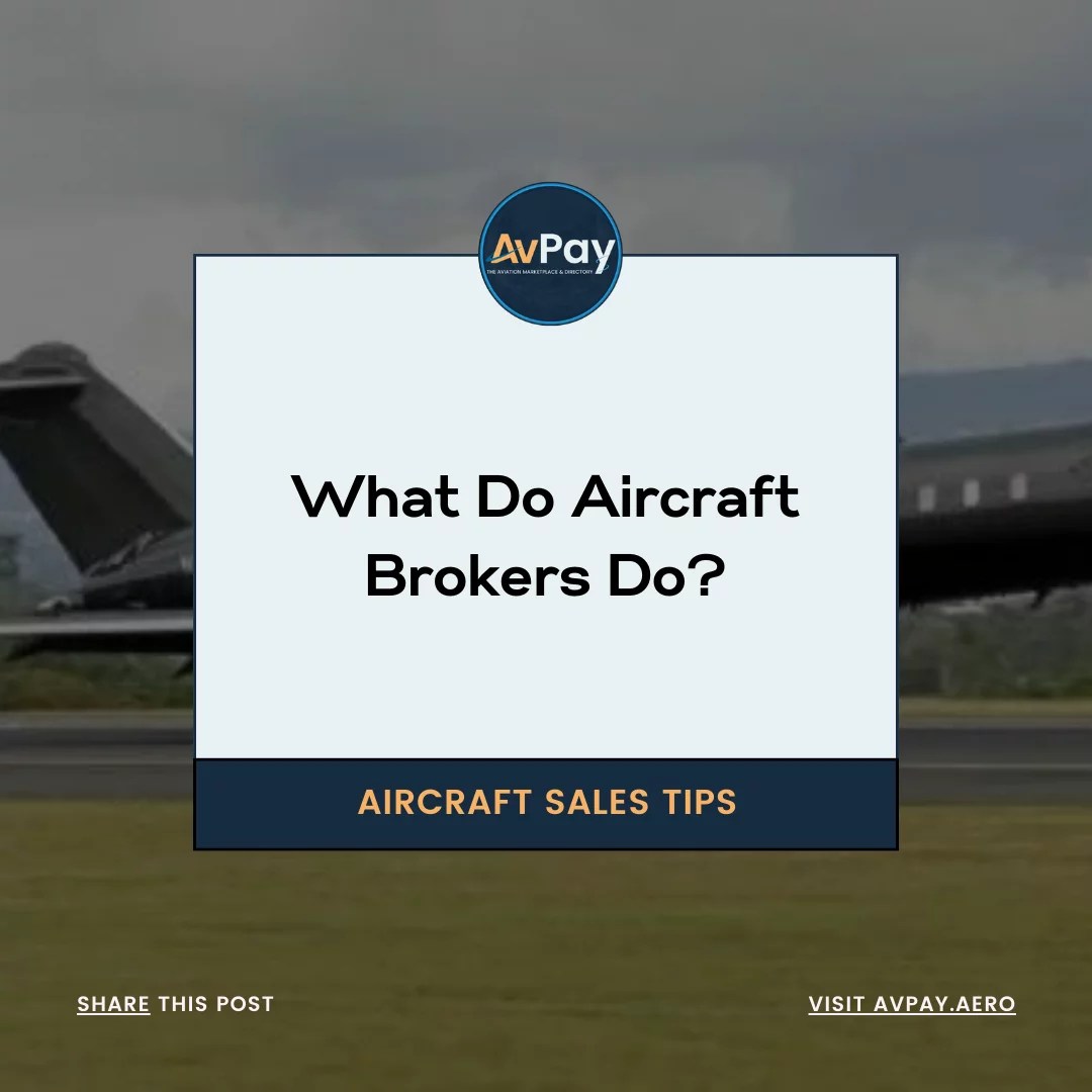 What Do Aircraft Brokers Do? AvPay The Aviation Marketplace & Directory
