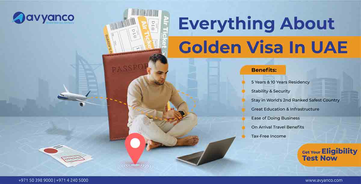 Golden Visa in Dubai, UAE Benefits, Eligibility, Requirements, Cost