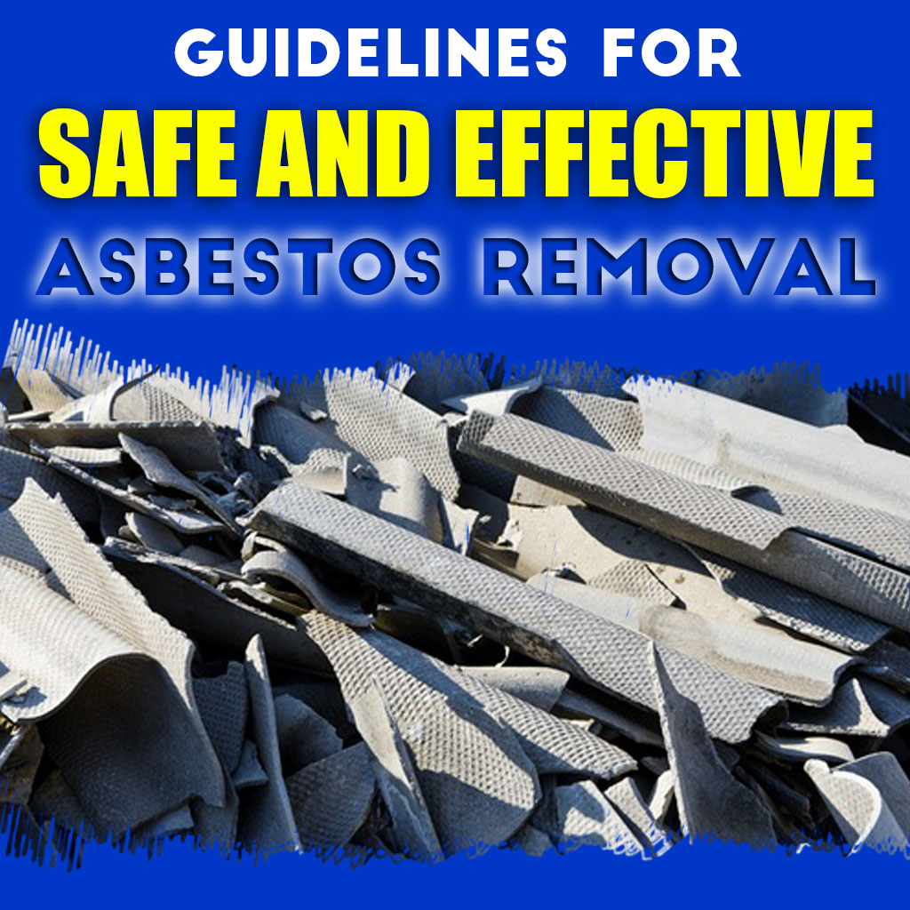 Guidelines for Safe and Effective Asbestos Removal Australia Wide