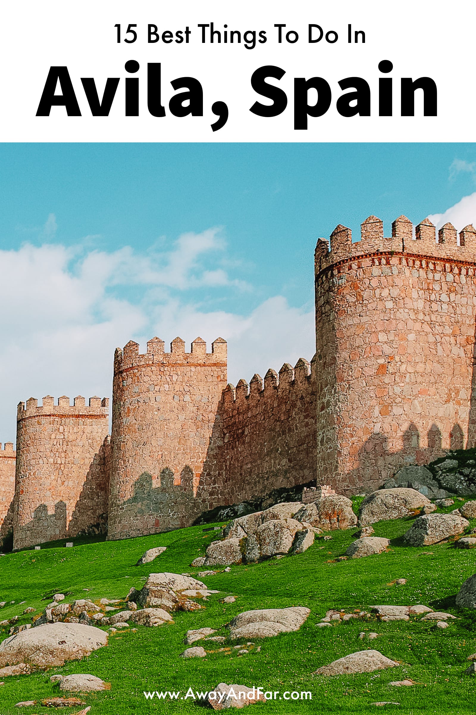 15 Best Things To Do In Avila, Spain Away and Far