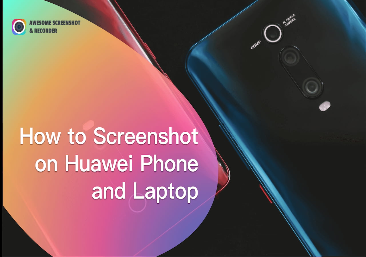 How to Screenshot on Huawei Phone and Laptop Awesome Screenshot