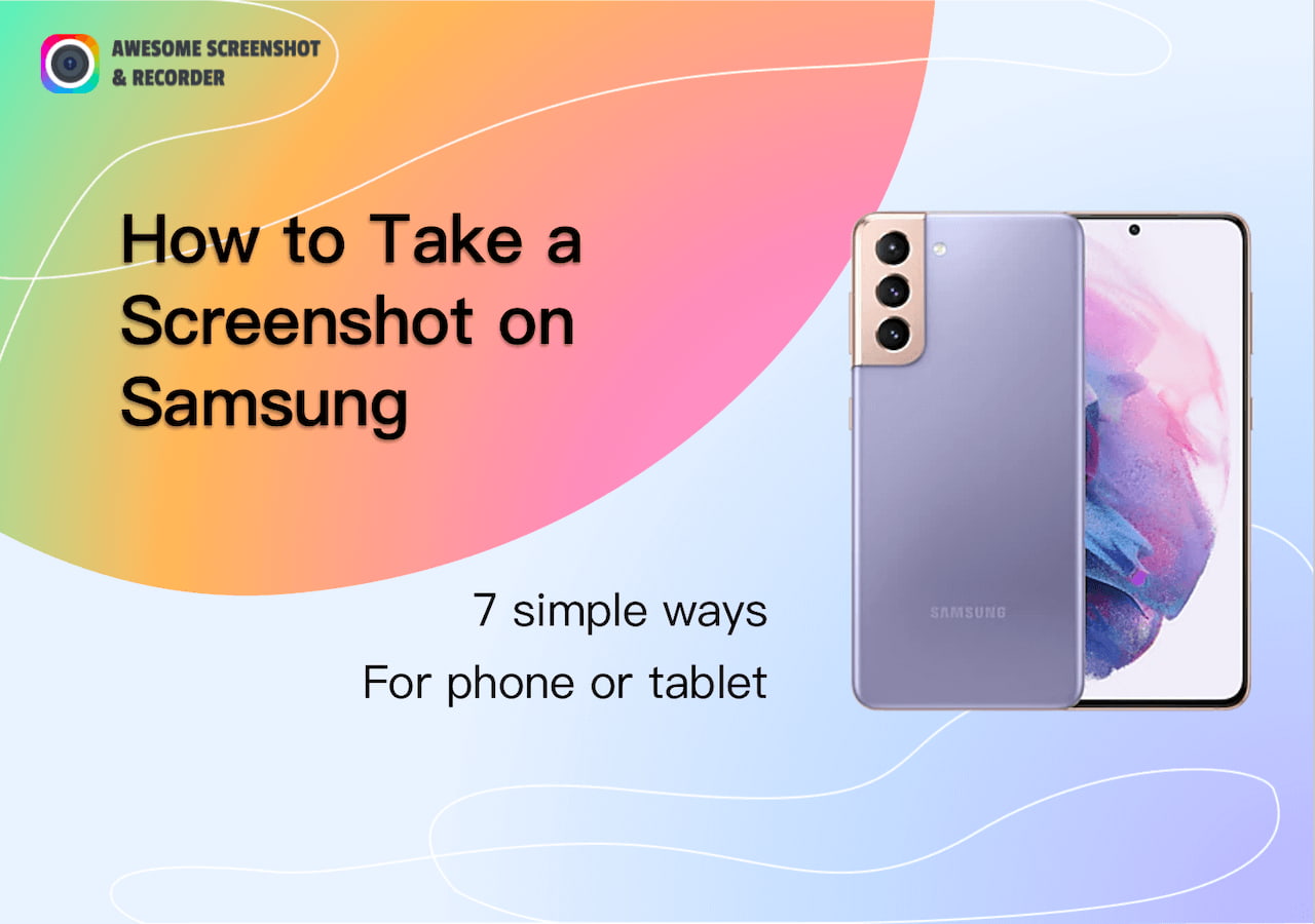 [7 Ways] How to Take a Screenshot on Samsung Phone or Tablet Awesome