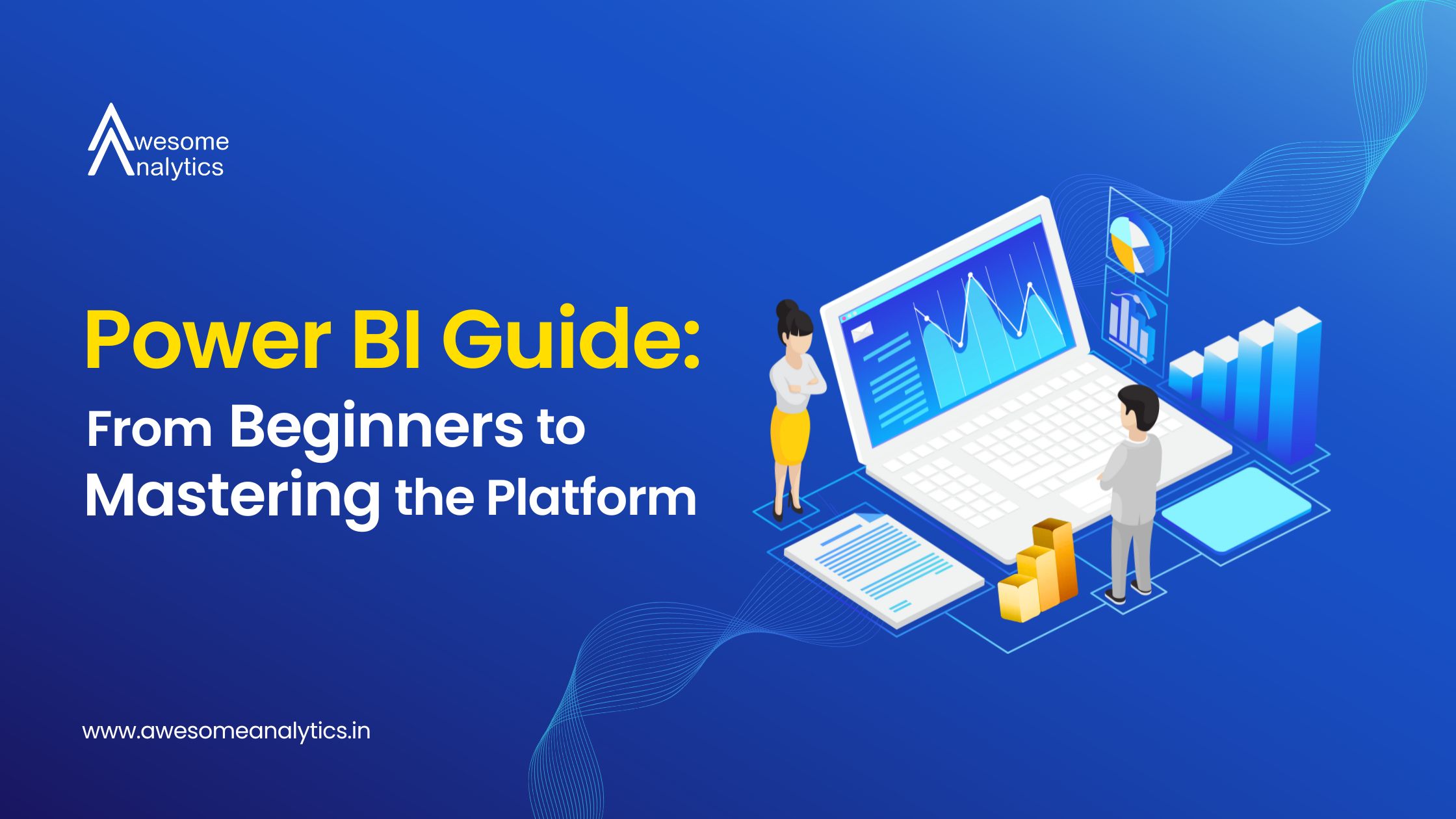 Power BI Guide From Beginners to Mastering the Platform Awesome