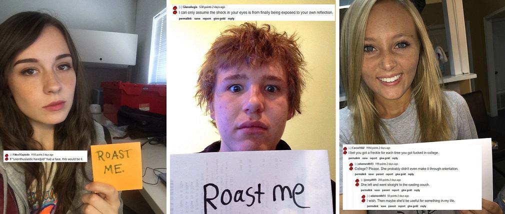People Ask To Be Roasted On Reddit