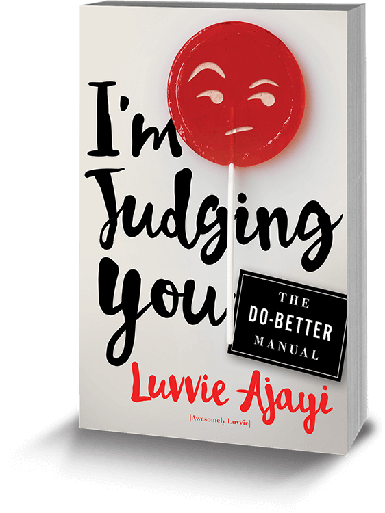 My First Book I'M JUDGING YOU is Available for Preorder! Awesomely Luvvie