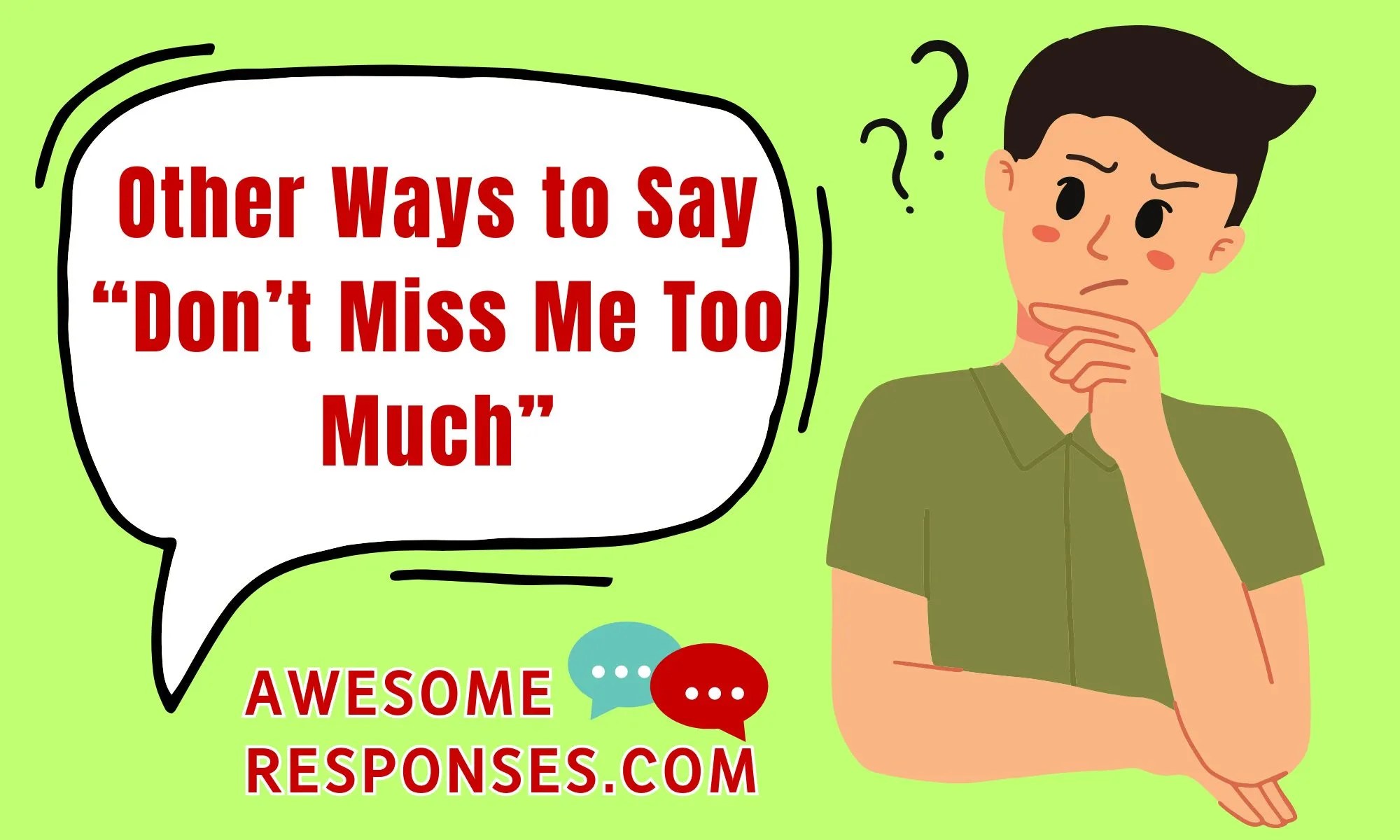 💬 30 Other Ways to Say “Don’t Miss Me Too Much” ️ ️