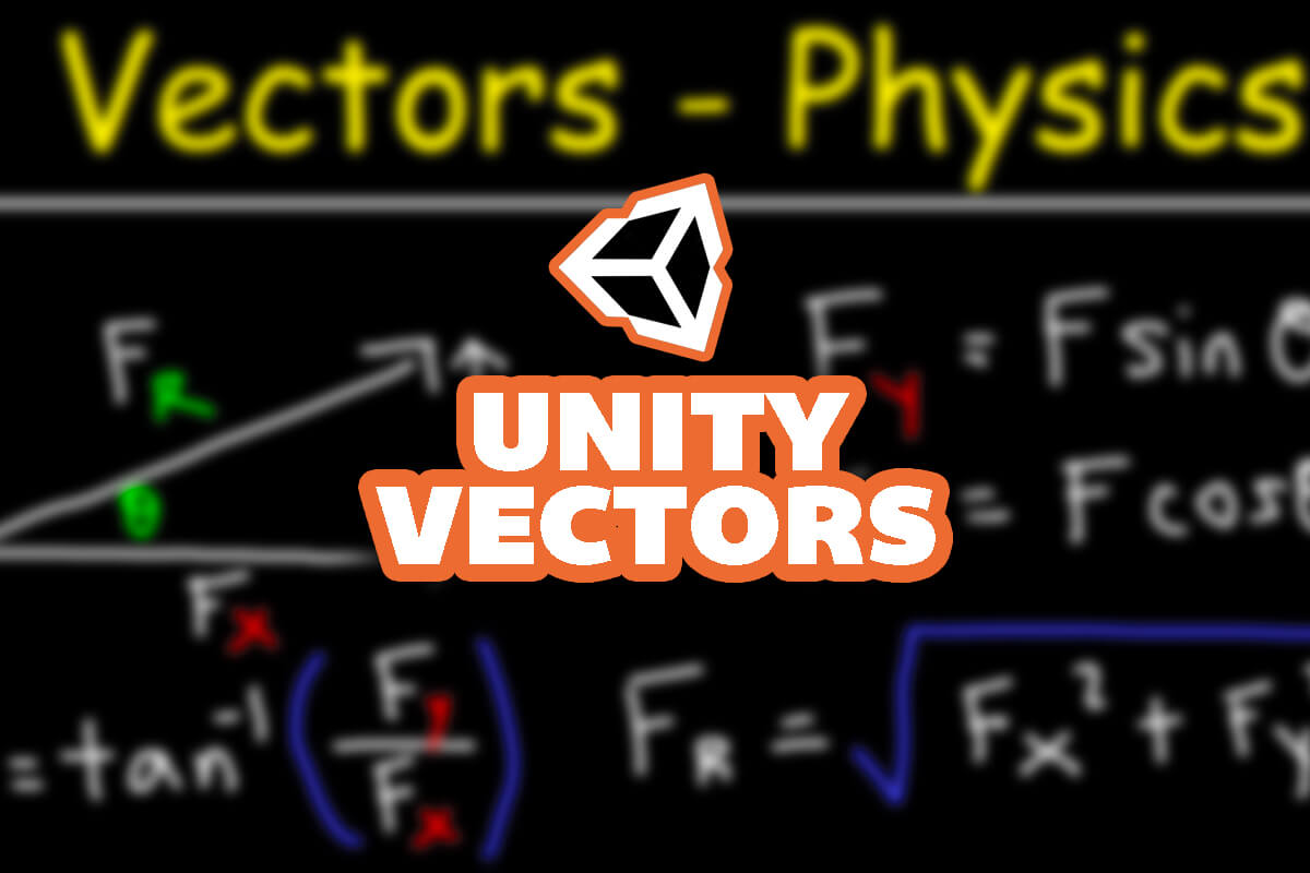 Unity Vectors What Every Game Developer Needs To Know About Vectors