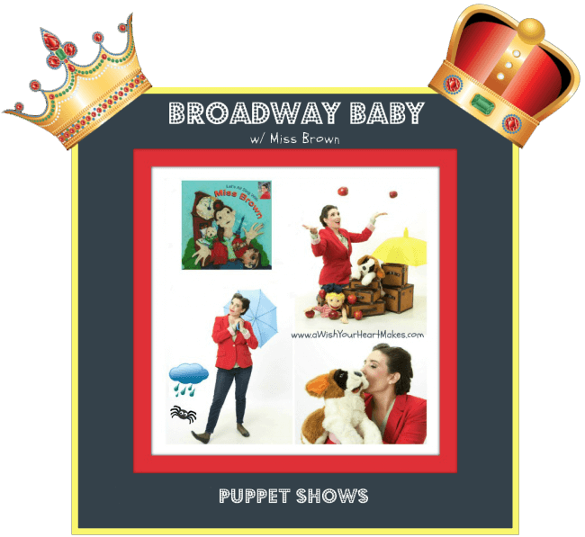 "Broadway Baby" Puppet Shows A Wish Your Heart Makes