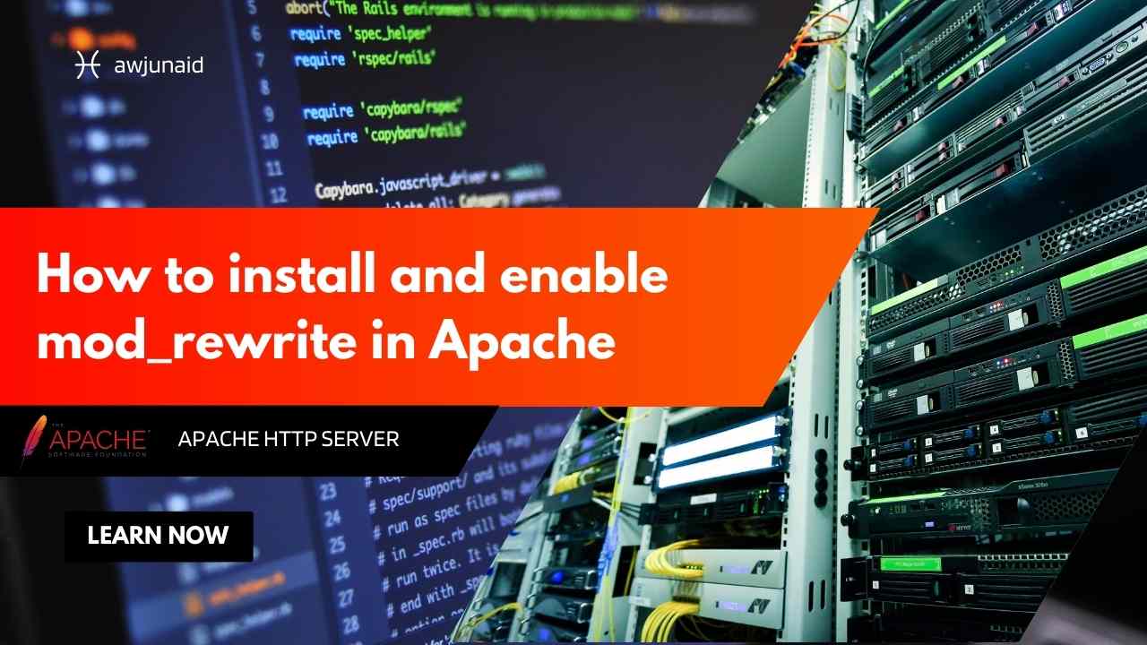 How to install and enable mod_rewrite in Apache Abdul Wahab Junaid