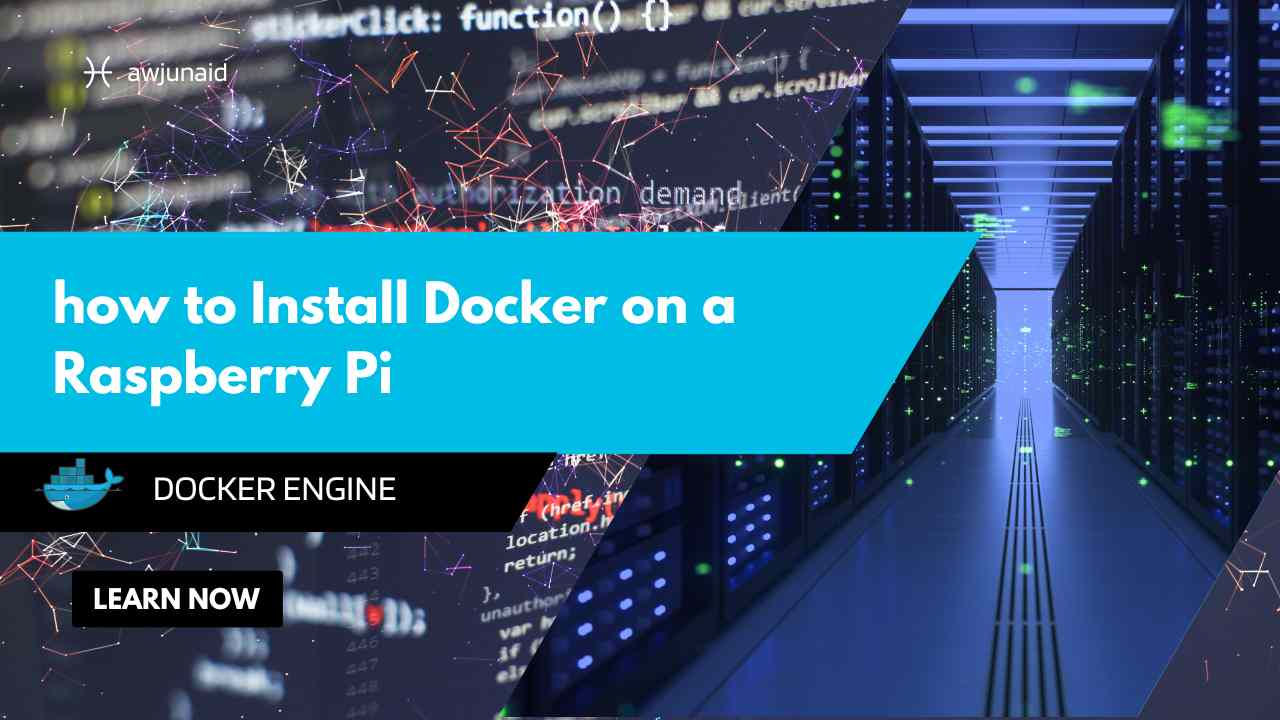 how to Install Docker on a Raspberry Pi Abdul Wahab Junaid