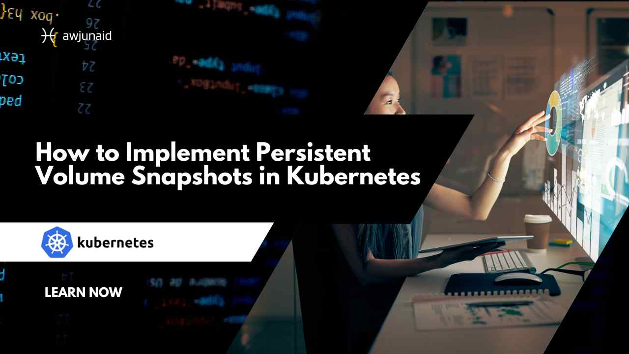 How to Implement Persistent Volume Snapshots in Abdul