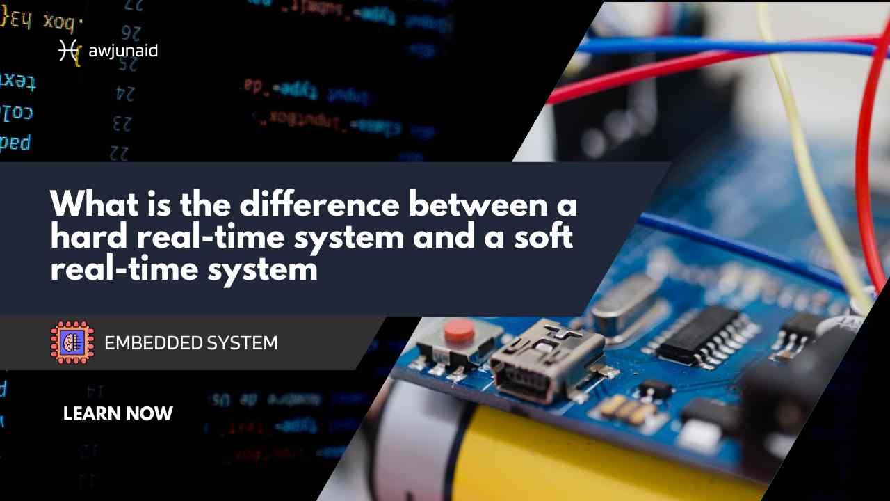 What is the difference between a hard realtime system and a soft real