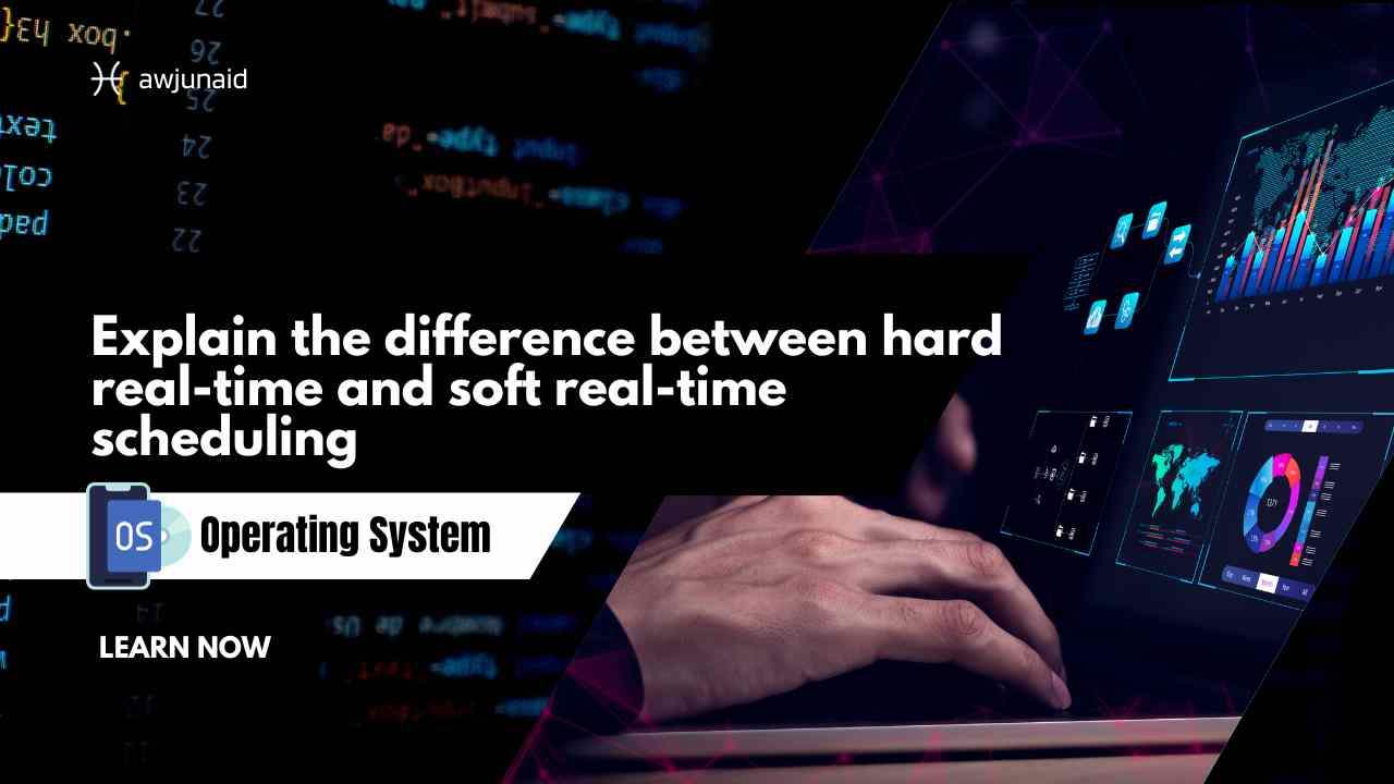 Explain the difference between hard realtime and soft realtime
