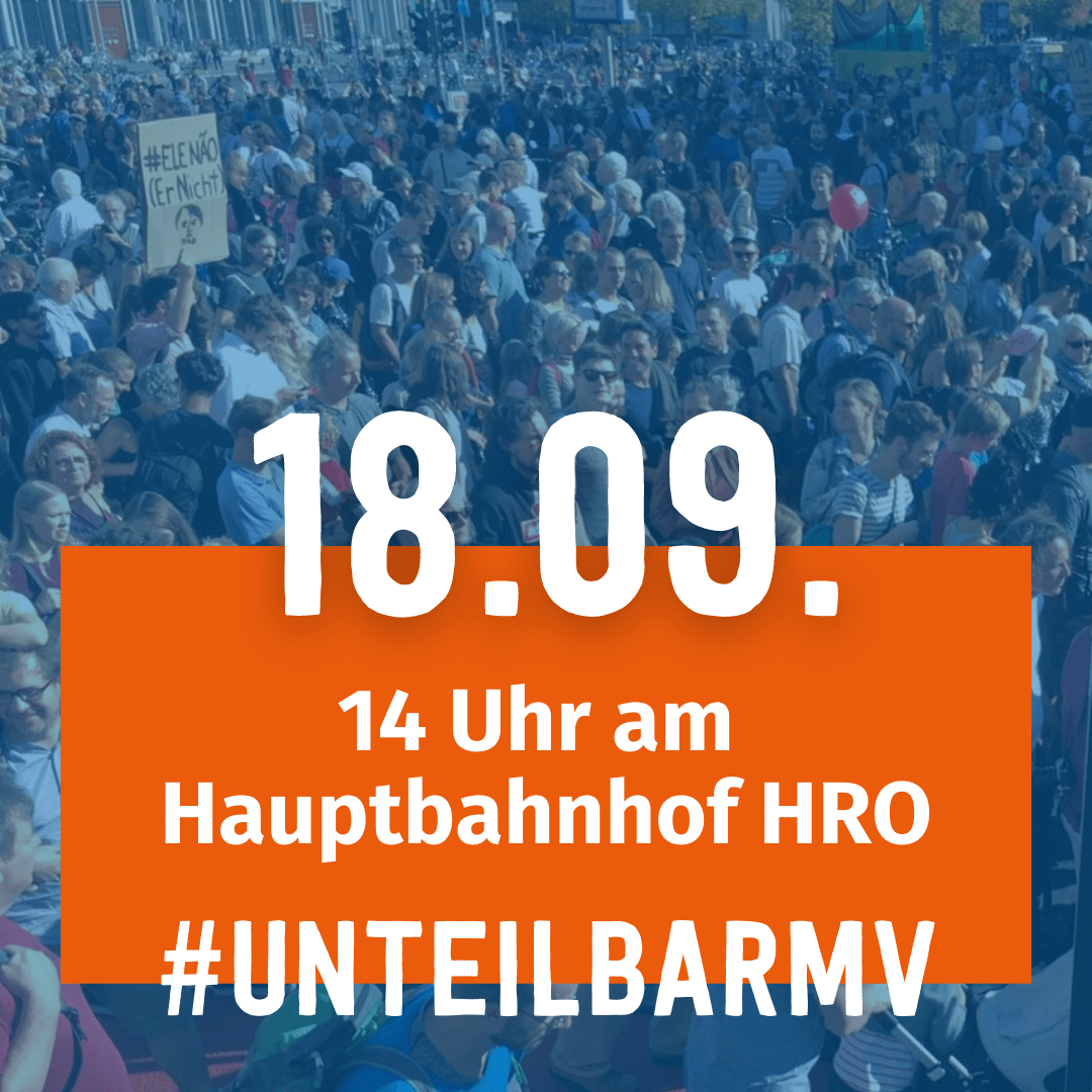 Aufruf zur DEMO in Rostock am 18.09.2021 unteilbarmv