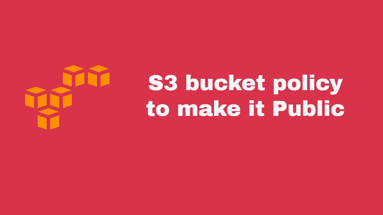 S3 bucket policy to make it Public AWS with Atiq