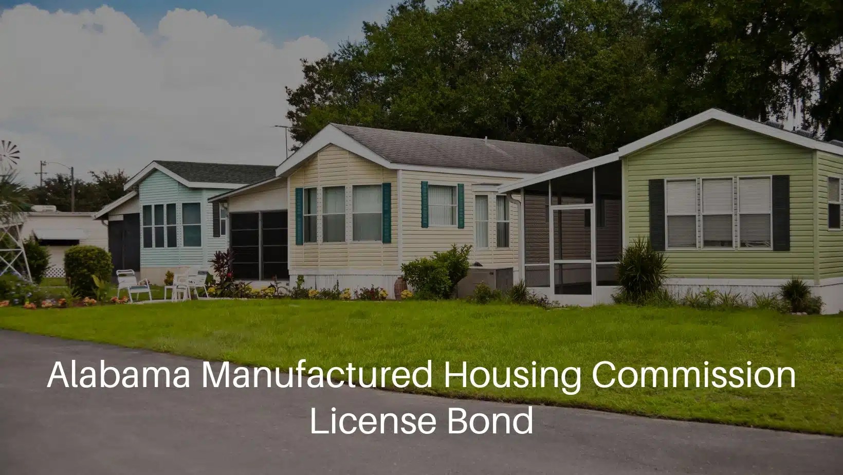 Understanding the Alabama Manufactured Housing Commission License Bond