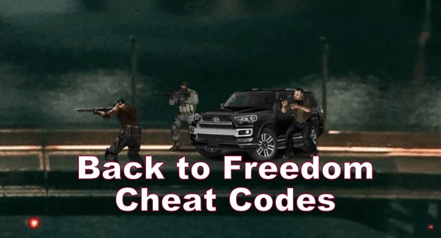 Back to Freedom Cheat Codes [October 2025] | AxeeTech