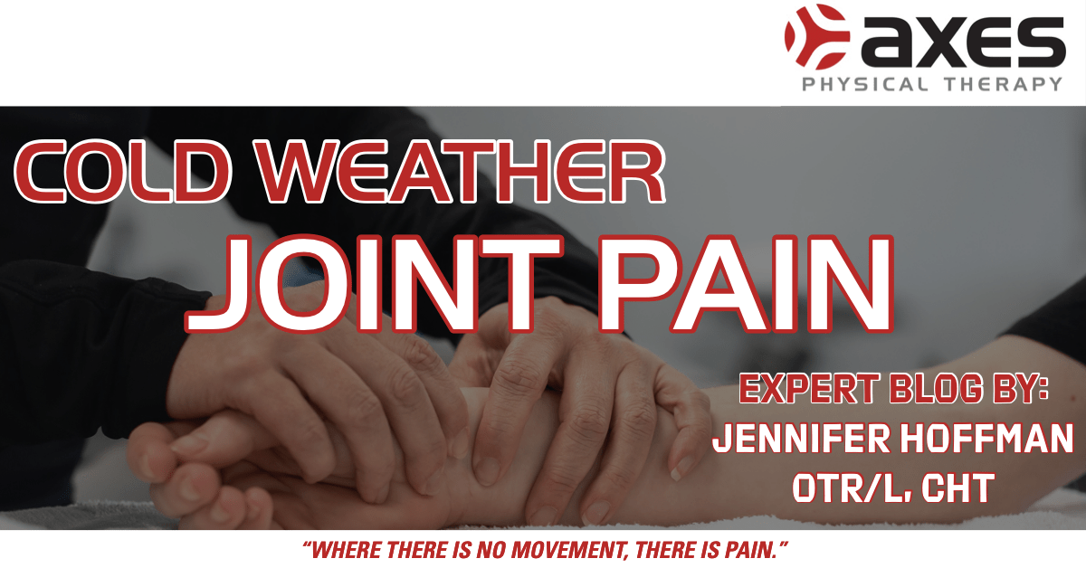 Cold Weather Joint Pain Axes PT Blog