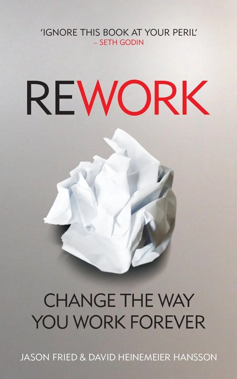 ReWork Change The Way You Work Forever AXIA Books