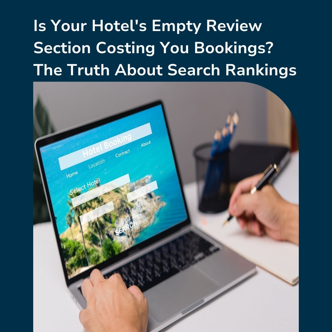 Is Your Hotel's Empty Review Section Costing You Bookings? The Truth(03)