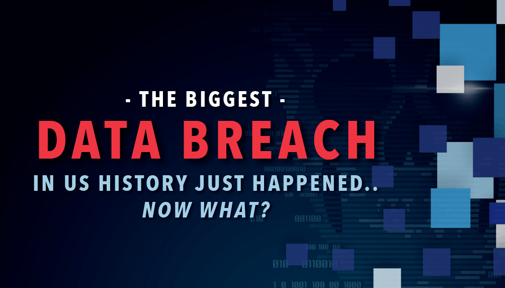 The Biggest Data Breach in US History Just Happened, Now What? Axio