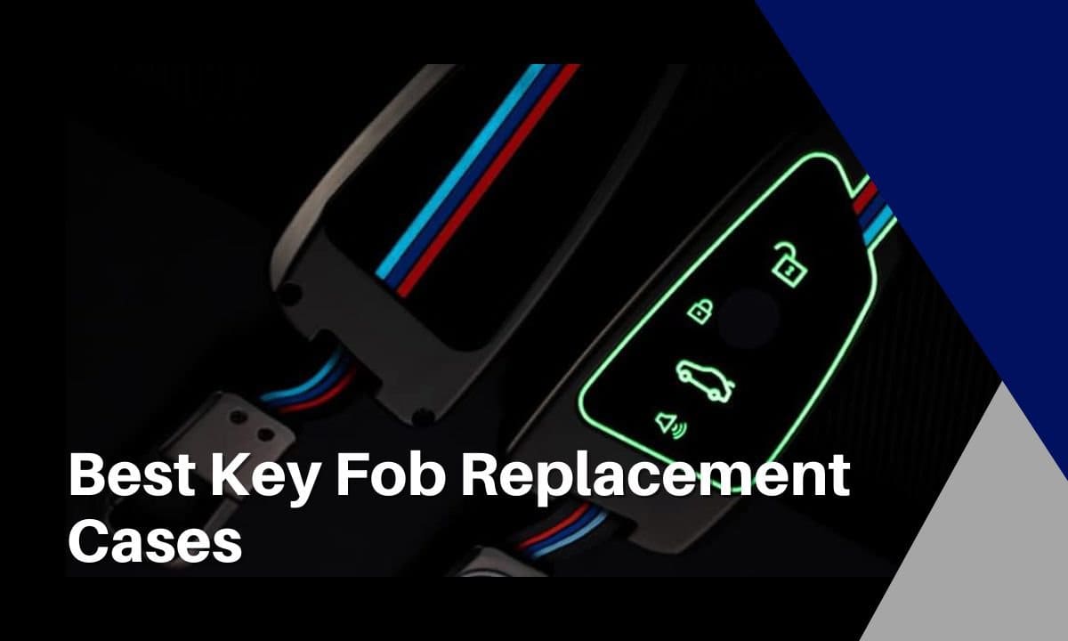 Best Key Fob Replacement Cases Axle & Chassis