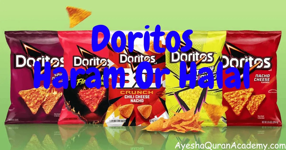 Is Doritos Halal For Muslims? Ayesha Quran Academy