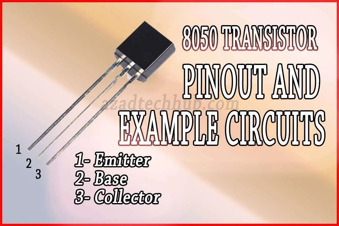 8050 Transistor Important Features & Applications