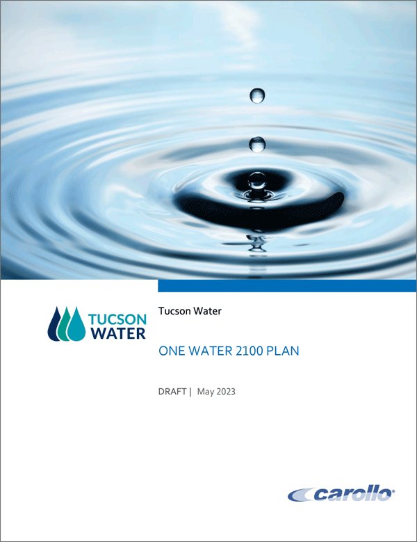 Tucson Water’s “One Water 2100 Plan” is Now Available for Review