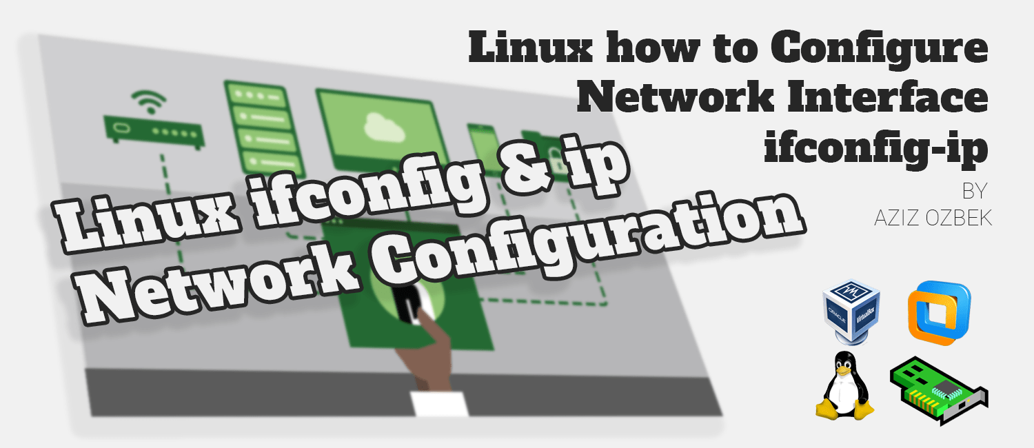 ifconfig & ip Network Interface Configuration Linux Aziz Ozbek