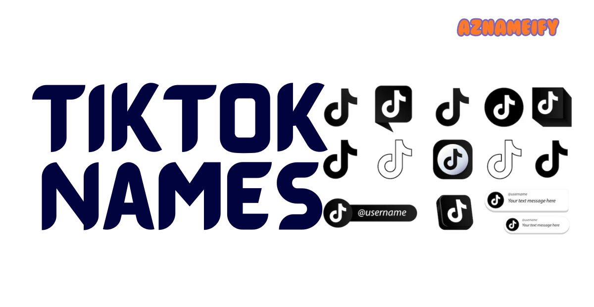 550+ TikTok Names Creative Unique Cool Intresting & Catchy