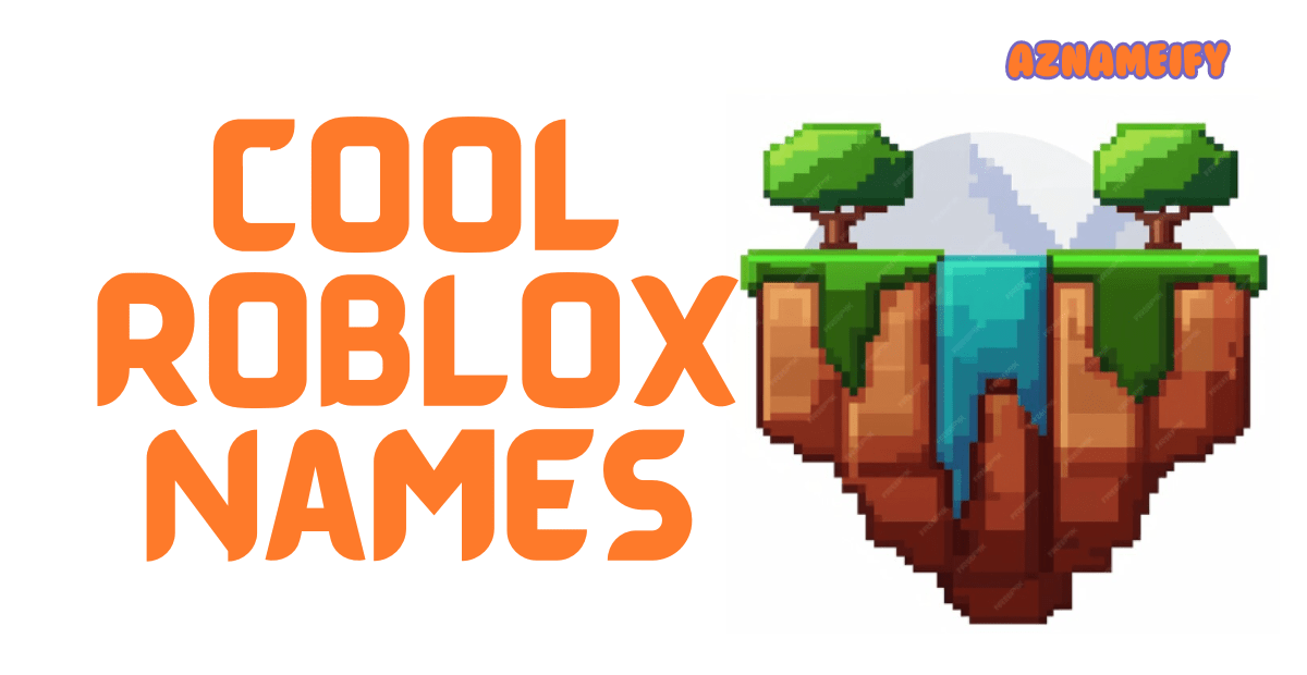 550+ Cool Roblox Names Unique Creative Funny & Catchy Ideas(08)