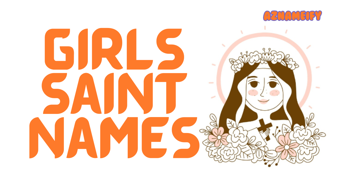 Sacred Inspiration Saint Names for Girls to Illuminate Your Child's Path!