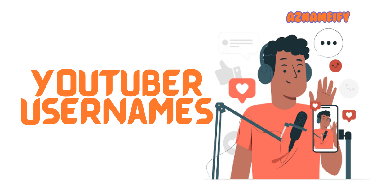 555+ Youtuber Usernames Creative Unique Stylish & Catchy