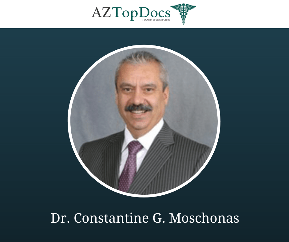 AZ Top Docs Has Reviewed and Approved Dr. Constantine G. Moschonas For 2022
