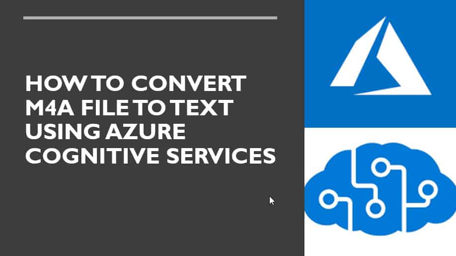 How To Convert M4a File To Text Using Azure Cognitive Services Azure