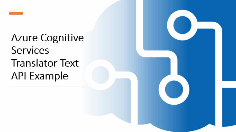 Azure Cognitive Services Translator Text API Example Azure Lessons