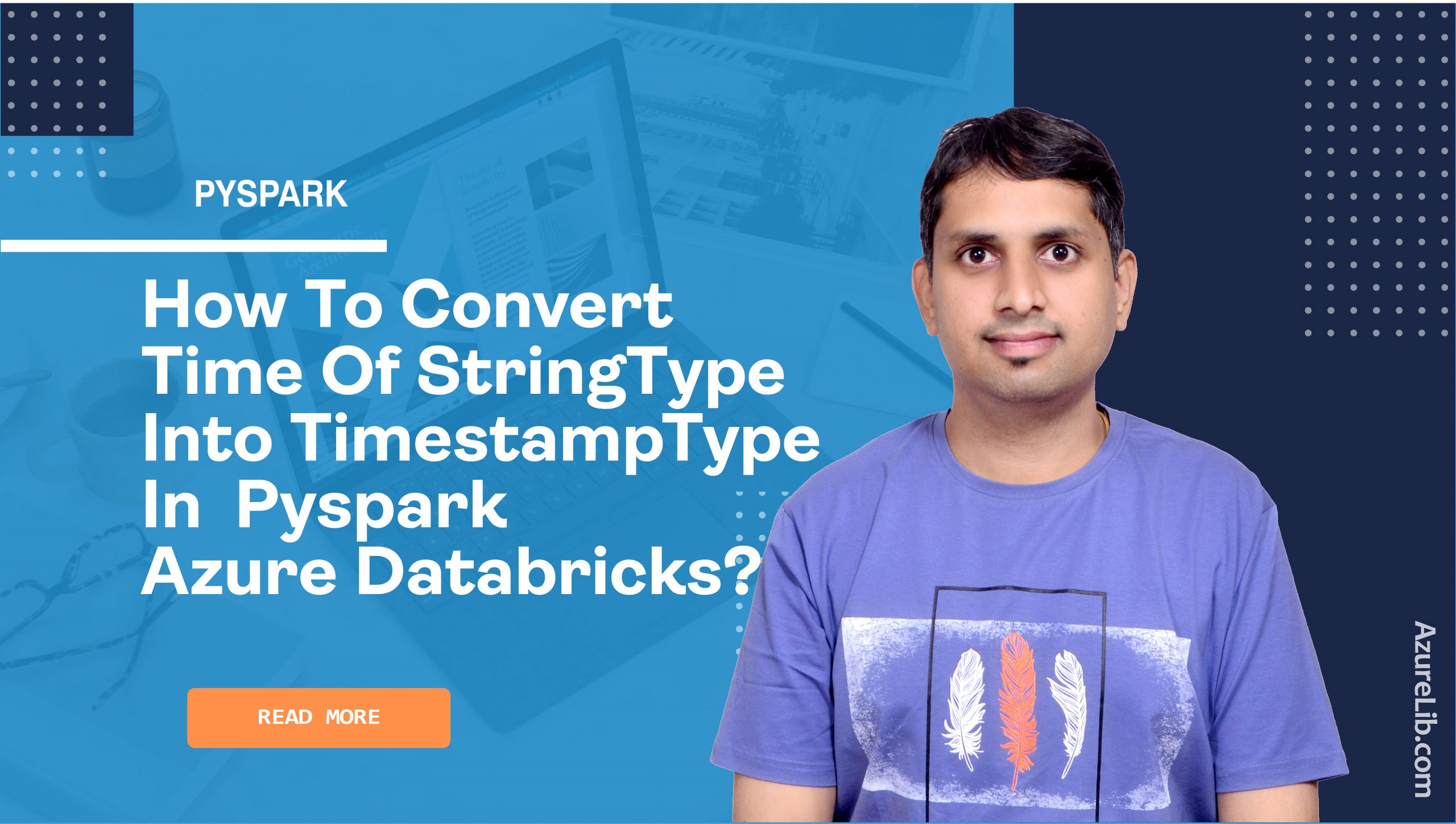 How to convert time of StringType into TimestampType in PySpark Azure