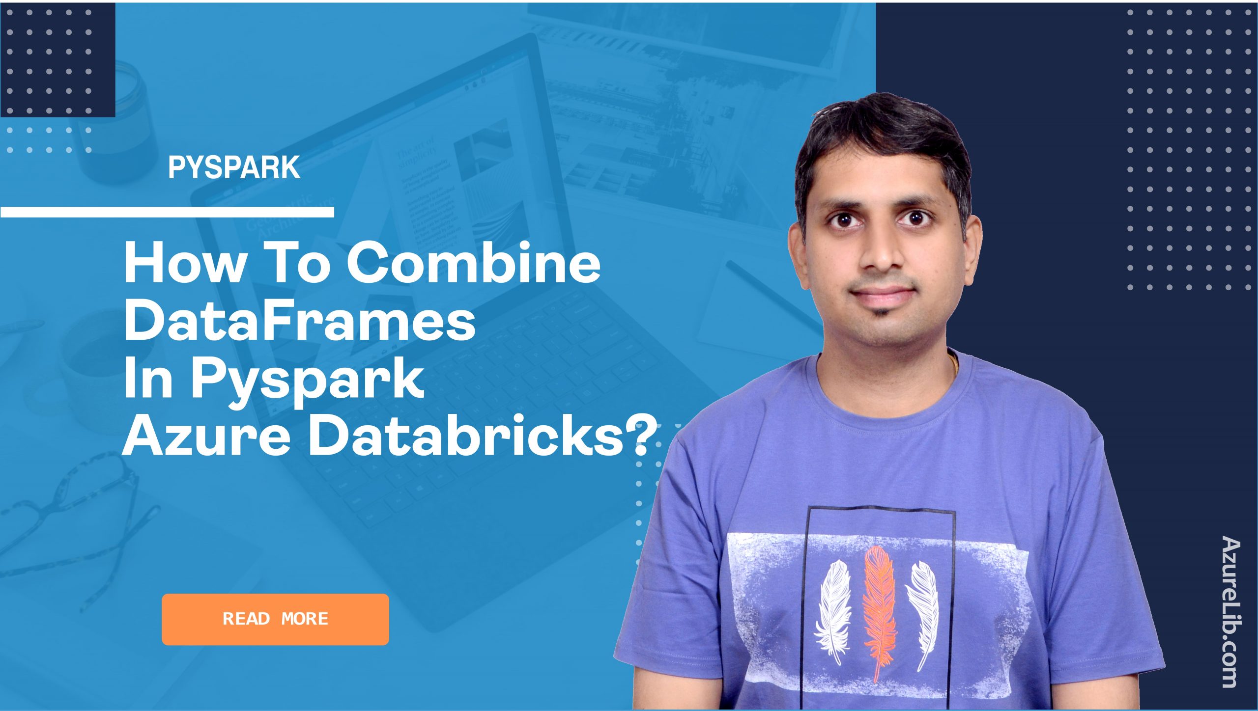 How to combine DataFrames in PySpark Azure Databricks?