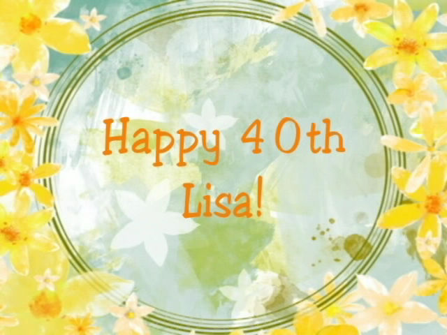Lisa's 40th Birthday Montage on Vimeo