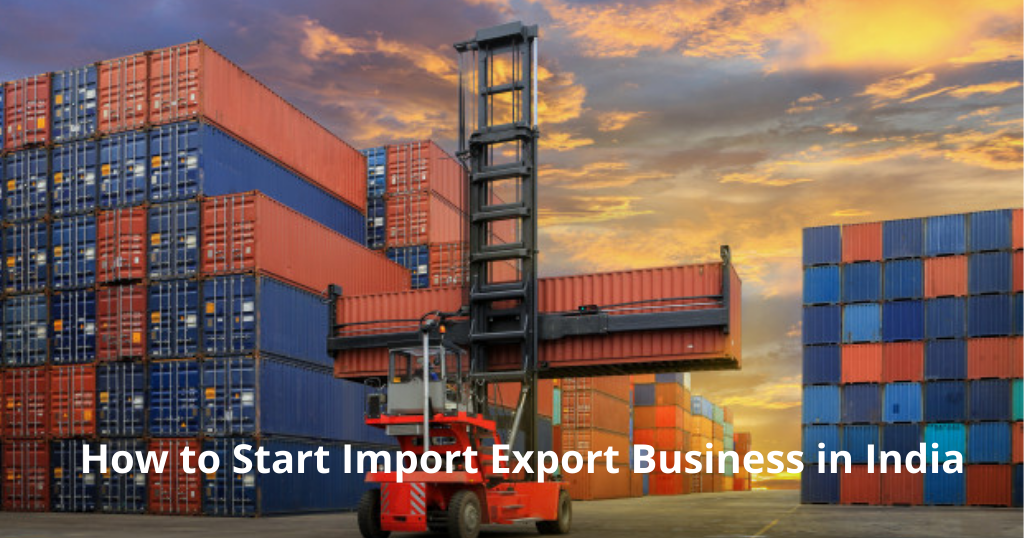 How to Start Import Export Business in India