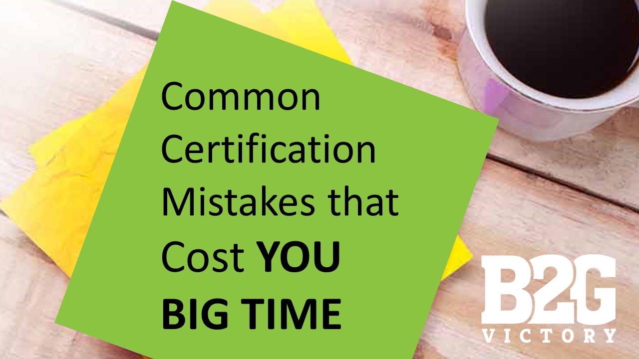 Common Certification Mistakes that Could Cost YOU BIG TIME